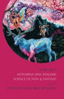 Year's Best Aotearoa New Zealand Science Fiction And Fantasy Volume 4