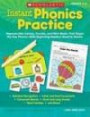 Instant Phonics Practice: Reproducible Games, Puzzles, and Mini-Books That Target the Key Phonics Skills Beginning Readers Need to Master (Instant Phonics Practice Grades K-2)