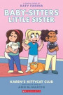 Karen's Kittycat Club (Baby-sitters Little Sister Graphic Novel #4) (Adapted Edition)