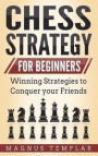 Chess Strategy: For Beginners