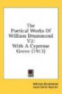 The Poetical Works of William Drummond V2: With a Cypresse Grove (1913)