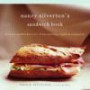 Nancy Silverton's Sandwich Book : The Best Sandwiches Ever--from Thursday Nights at Campanile
