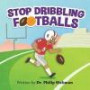 Stop Dribbling Footballs