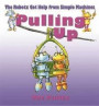 Pulling Up: The Pulley (Robotx Get Help from Simple Machines)