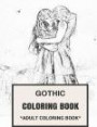 Gothic Coloring Book: Dark Vampires and Gothic Stories Inspired Adult Coloring Book (Gothic Coloring Books)