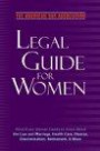 The American Bar Association Legal Guide for Women : What every woman needs to know about the law and marriage, health care, divorce,discrimination, retirement, and more