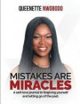 Mistakes Are Miracles: A Self-Love Journal to Forgiving Yourself and Letting Go of the Past