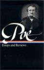 Edgar Allan Poe : Essays and Reviews : Theory of Poetry / Reviews of British and Continental Authors / Reviews of American Authors and American Literature / Magazines and Criticism / The Literary & Social Scene / Articles and Marginalia (Library of Americ