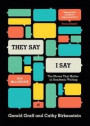 They Say / I Say": The Moves That Matter in Academic Writing, with 2016 MLA Update
