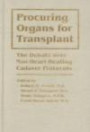 Procuring Organs for Transplant : The Debate over Non-Heart-Beating Cadaver Protocols