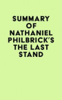 Summary of Nathaniel Philbrick's The Last Stand