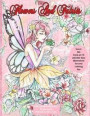Flowers and Fairies Coloring Book: Enjoy 40 Adorable Fairy Illustrations in This Coloring Book. Suitable for All Ages. Coloring Is Known to Be a Stres