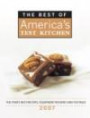 The Best of America's Test Kitchen 2007: Featuring More Than 1,200 Kitchen-tested Recipes, 1,500 Photographs And No-nonsense Equipment And Ingredient Ratings (Best of America's Test Kitchen)
