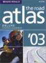 Rand McNally the Road Atlas Deluxe '03: United States, Canada, & Mexico (Rand Mcnally Road Atlas and Travel Guide: United States, Canada, Mexico)