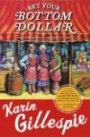 Bet Your Bottom Dollar : A Bottom Dollar Girls Novel (Bottom Dollar Girls)