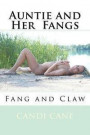 Auntie and Her Fangs: Fang and Claw