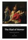The Iliad of Homer: Homer's Iliad