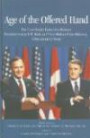 Age of the Offered Hand: The Cross-Border Partnership Between President George H.w. Bush and Prime Minister Brian Mulroney, a Documentary History (2009library of Political Leadership)