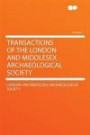 Transactions of the London and Middlesex Archaeological Society Volume 2