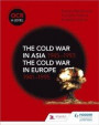 OCR A Level History: The Cold War in Asia 1945 1993 and the Cold War in Europe 1941 95