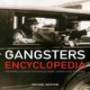 Gangsters Encyclopedia: The World's Most Notorious Mobs, Gangs and Villains