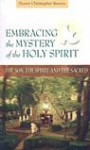 Embracing the Mystery of the Holy Spirit: The Son, the Spirit, and the Sacred
