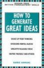 How to Generate Great Ideas