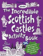 The Incredible Scottish Castles Activity Book (Incredible Activity Book)