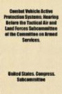 Combat Vehicle Active Protection Systems; Hearing Before the Tactical Air and Land Forces Subcommittee of the Committee on Armed Service