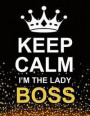 Keep Calm I'm the Lady Boss: Large Black Notebook/Journal for Writing 100 Pages, Lady Boss Gift for Women