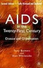 AIDS in the Twenty-First Century : Disease and Globalization Fully Revised and Updated Edition