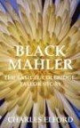 Black Mahler The Samuel Coleridge-Taylor Story