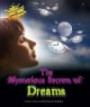 The Mysterious Secrets of Dreams (Investigating the Unknown)