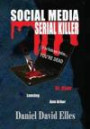 SOCIAL MEDIA SERIAL KILLER: If He Finds You Online...You're Dead!