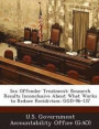 Sex Offender Treatment: Research Results Inconclusive About What Works to Reduce Recidivism: GGD-96-137