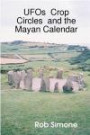 UFOs Crop Circles And The Mayan Calendar