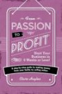 From Passion To Profit: A Step-By-Step Guide to Making Money from Your Hobby by Selling Online