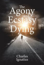 Agony and Ecstasy of Dying