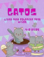 Libro para colorear de gatos para niños de 4 a 8 años: El libro para colorear del Gran Gato para niñas, niños y todos los niños de 4 a 8 años con 50 i
