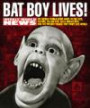 Bat Boy Lives!: The WEEKLY WORLD NEWS Guide to Politics, Culture, Celebrities, Alien Abductions, and the Mutant Freaks that Shape Our World