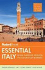 Fodor's Essential Italy: Rome, Florence, Venice & the Top Spots in Between (Full-color Travel Guide)