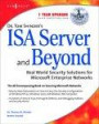 Dr Tom Shinder's ISA Server and Beyond: Real World Security Solutions for Microsoft Enterprise Network