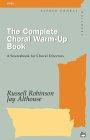The Complete Choral Warm-Up Book