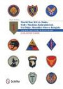 U.S.-Made, Fully Machine-Embroidered, Cut Edge Shoulder Sleeve Insignia of World War II: And How They Were Manufactured a Collector's Guide