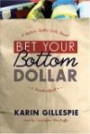 Bet Your Bottom Dollar: A Bottom Dollar Girls Novel (Bottom Dollar Girls, Vol. 1)