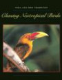 Chasing Neotropical Birds (Corrie Herring Hooks Series)