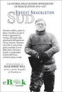 Sud: la storia dell'ultima spedizione di Shackleton 1914-1917