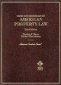 Cases and Materials on American Property Law, 3rd Ed. (American Casebook Series) (American Casebooks (Hardcover))