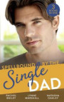 Spellbound By The Single Dad: The Nanny Proposition / A Mother for His Adopted Son / Wanted: White Wedding (Mills & Boon M&B)