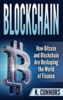 Blockchain: How Bitcoin and Blockchain Are Reshaping the World of Finance